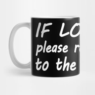 If lost please return to the boys Mug